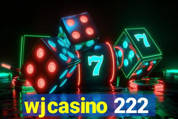 wjcasino 222